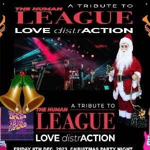 HUMAN LEAGUE TRIBUTE -LOVE DISTRACTION 80S PARTY - Chantry Brewery Tap n Venue (Rotherham)