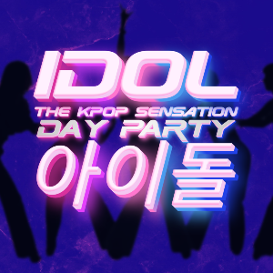 IDOL - Day Party