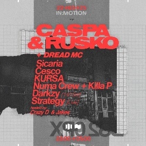 In:Motion Presents - Caspa & Rusko, Sicaria, Cesco