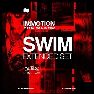 In:Motion Presents - SWIM at The Island