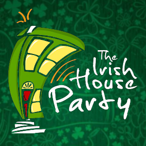 IRISH HOUSE PARTY