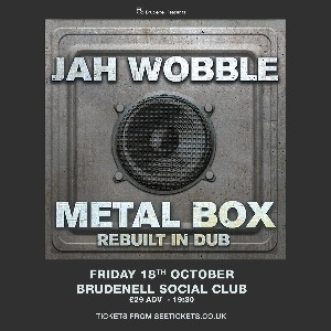 JAH WOBBLE: PERFORMS METAL BOX