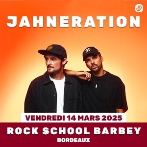 JAHNERATION - Rock School Barbey (Bordeaux)