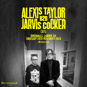 JARVIS COCKER B2B ALEXIS TAYLOR