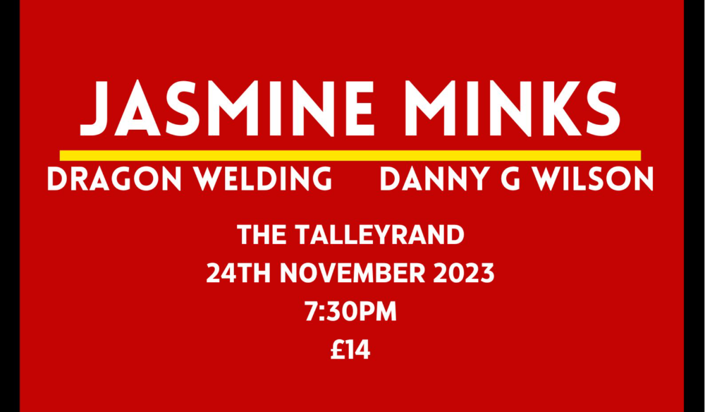 Jasmine Minks + Dragon Welding & Danny G Wilson