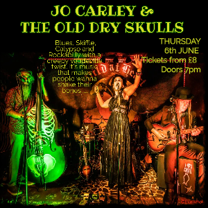 JO CARLEY & THE OLD DRY SKULLS