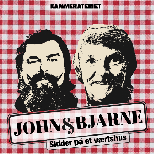 John & Bjarne på Kammerateriet