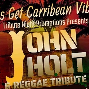 JOHN HOLT & REGGAE TRIBUTE NIGHT - REDDITCH