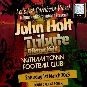 John Holt / Reggae Tribute Night - Witham