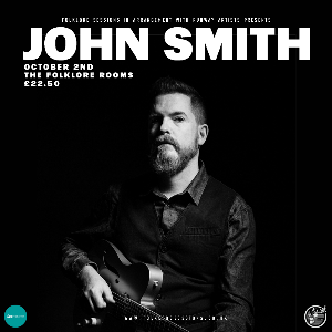 JOHN SMITH LIVE @ THE FOLKLORE ROOMS