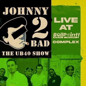 Johnny 2 Bad Live