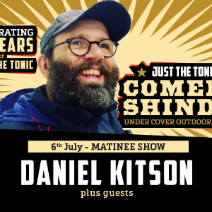 JTT Comedy Shindig - Matinee with Daniel Kitson