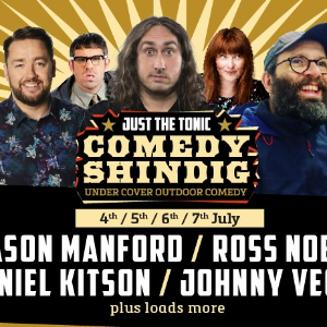 Just the Tonic Comedy Shindig FULL EVENT Ticket