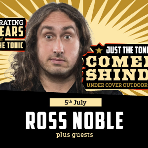 Just the Tonic Comedy Shindig with Ross Noble