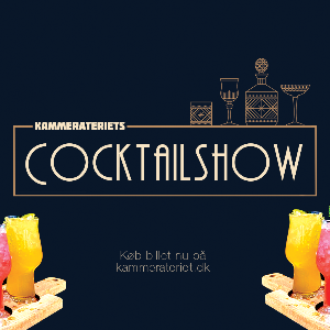 Kammerateriets Cocktailshow