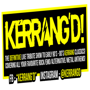 Kerrang'd ! (Live Tour) - Edinburgh