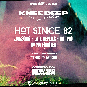 Knee Deep in Leeds Terrace Party: Hot Since 82