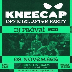 KNEECAP OFFICIAL AFTER PARTY W/ DJ PRÓVAÍ