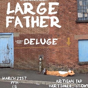 Large Father + Deluge