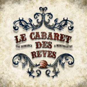 Le Cabaret des Rêves - Une romance à Montmartre