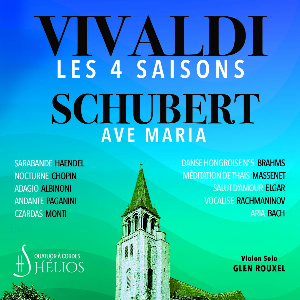 Les 4 Saisons de Vivaldi, Ave Maria et Célèbres Ad
