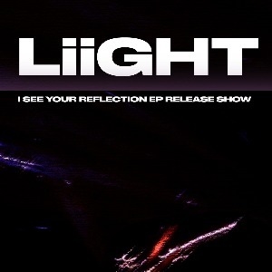 LiiGHT EP Release Show plus support