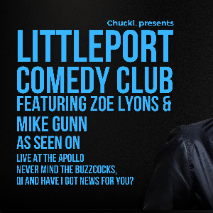 LITTLEPORT COMEDY CLUB WITH ZOE LYONS