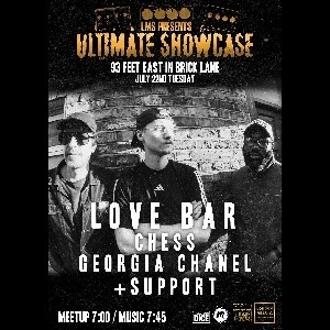 London Ultimate Showcase: Love Bar @ 93 Feet East London Ultimate Showcase: Love Bar @ 93 Feet East