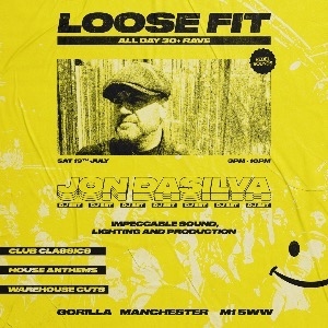 LOOSE FIT: All Day 30+ Rave with JON DASILVA LOOSE FIT: All Day 30+ Rave with JON DASILVA