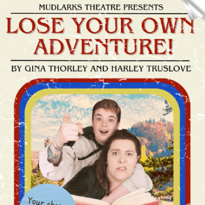 Lose Your Own Adventure and In Search of Love & Ot