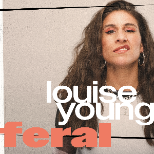 Louise Young: Feral