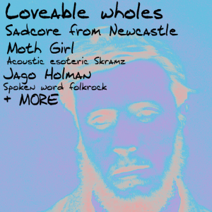 Loveable Wholes, Moth Girl, Jago Holman Loveable Wholes, Moth Girl, Jago Holman