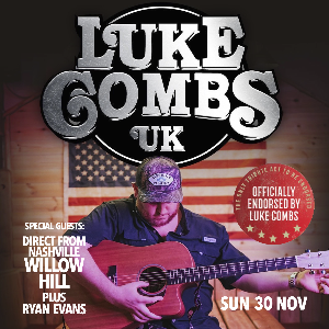 Luke Combs UK Tribute in concert + special guest Luke Combs UK Tribute in concert + special guest
