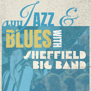 LUU Jazz & Blues with Sheffield Big Band