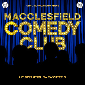 MACCLESFIELD COMEDY CLUB AT REDWILLOW