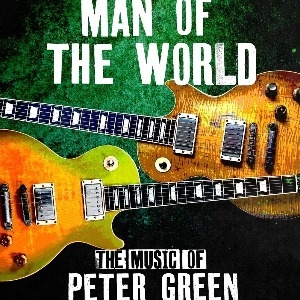 MAN OF THE WORLD: The Music of Peter Green