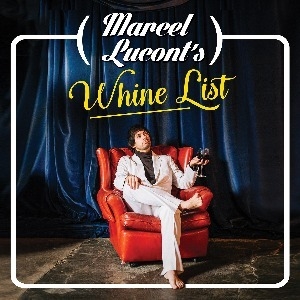 Marcel Lucont - The Whine List