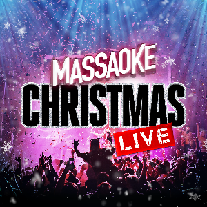 MASSAOKE CHRISTMAS LIVE - The Buttermarket (Shrewsbury)