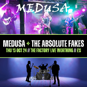 MEDUSA + THE ABSOLUTE FAKES - The Factory Live (Worthing)