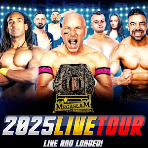 MEGASLAM WRESTLING 2025 Live Tour