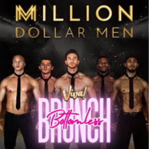 Million Dollar Men - Bottomless Brunch
