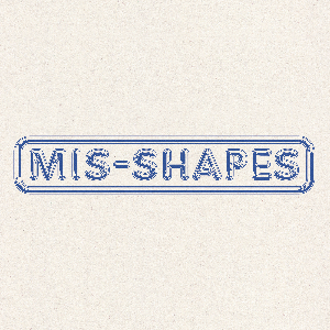 Mis-Shapes