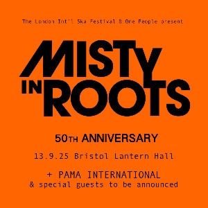 Misty In Roots 50th anniversary show - Bristol Misty In Roots 50th anniversary show - Bristol