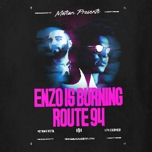 Motion Presents: Enzo Is Burning, Route 94