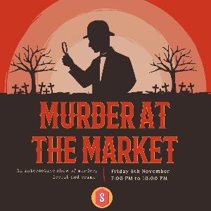 MURDER AT THE MARKET - A MURDER MYSTERY NIGHT - Southport Market (Southport)