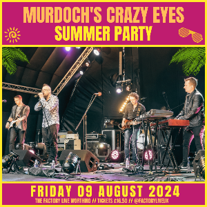 MURDOCH'S CRAZY EYES SUMMER PARTY