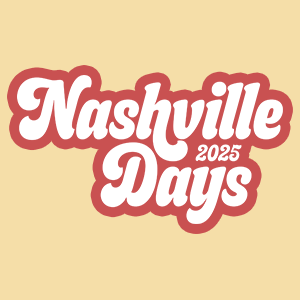 NASHVILLE DAYS 2025