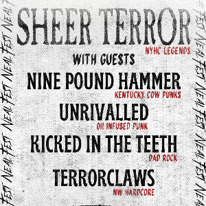 NEAL FEST - SHEER TERROR & NINE POUND HAMMER