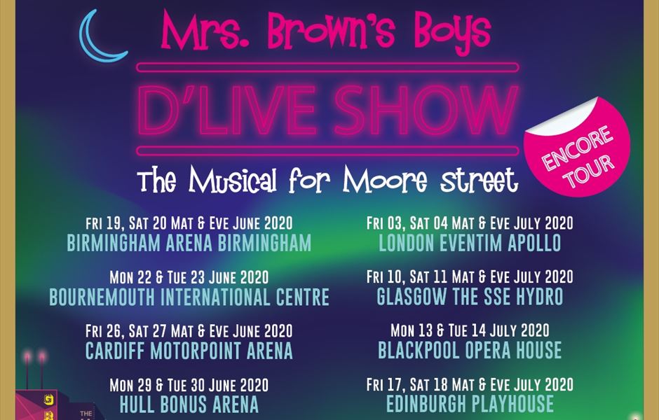MRS. BROWN'S BOYS D'LIVE SHOW... ENCORE TOUR UK 2020