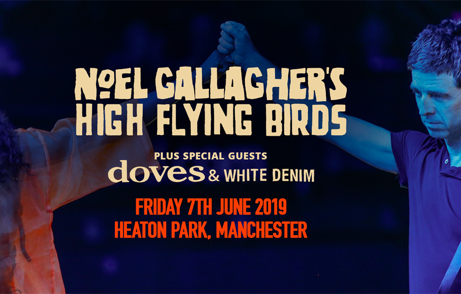 NOEL GALLAGHER'S HIGH FLYING BIRDS ANNOUNCE MANCHESTER SHOW AT HEATON ...